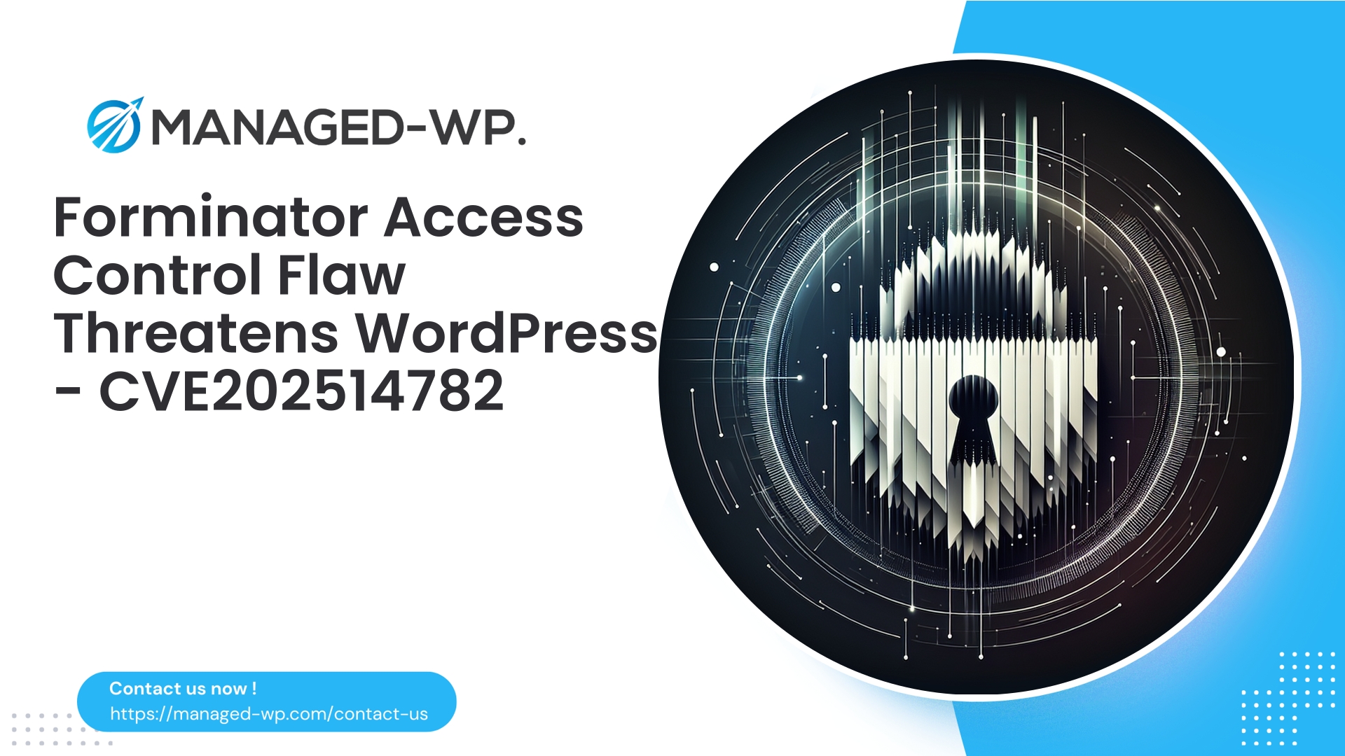Critical Access Control Flaw in Forminator | CVE202514782 | 2026-01-08