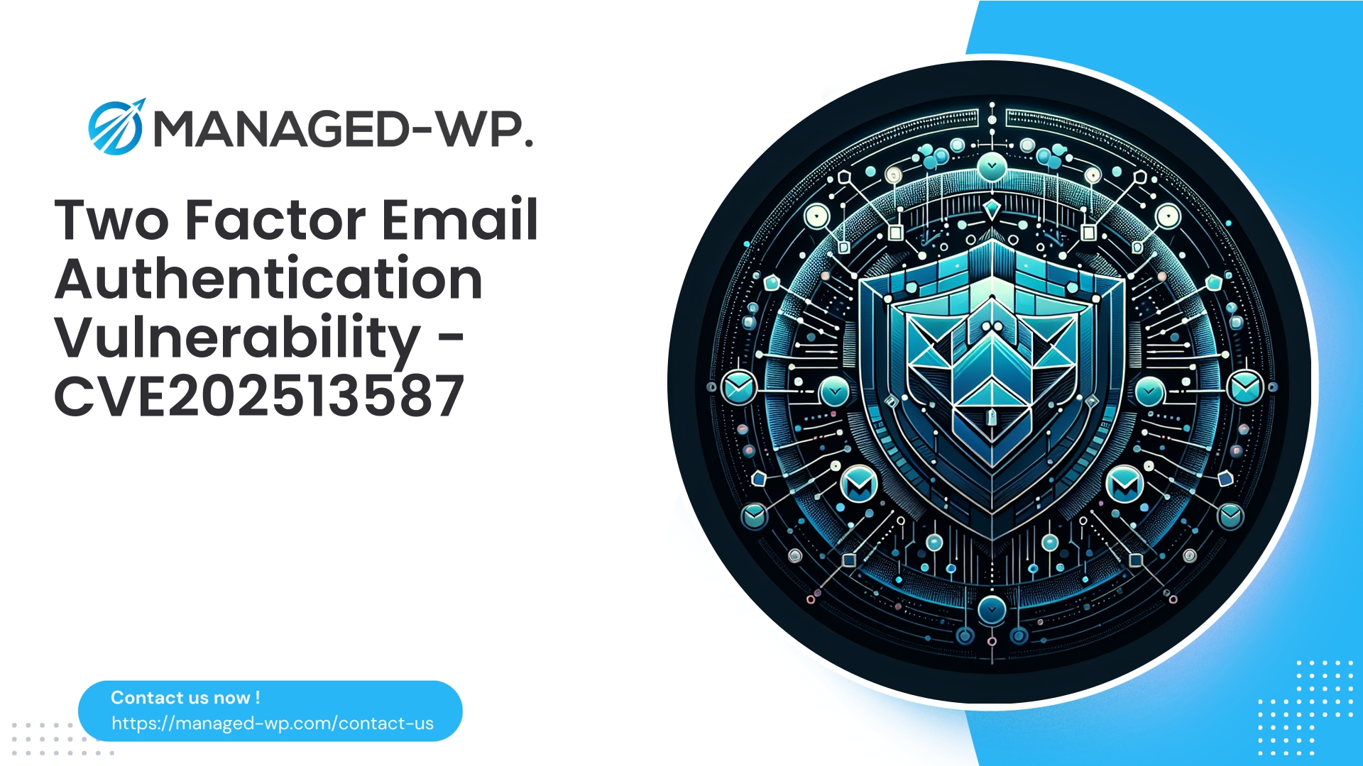 Mitigating WordPress Email Two Factor Vulnerability | CVE202513587 | 2026-02-19