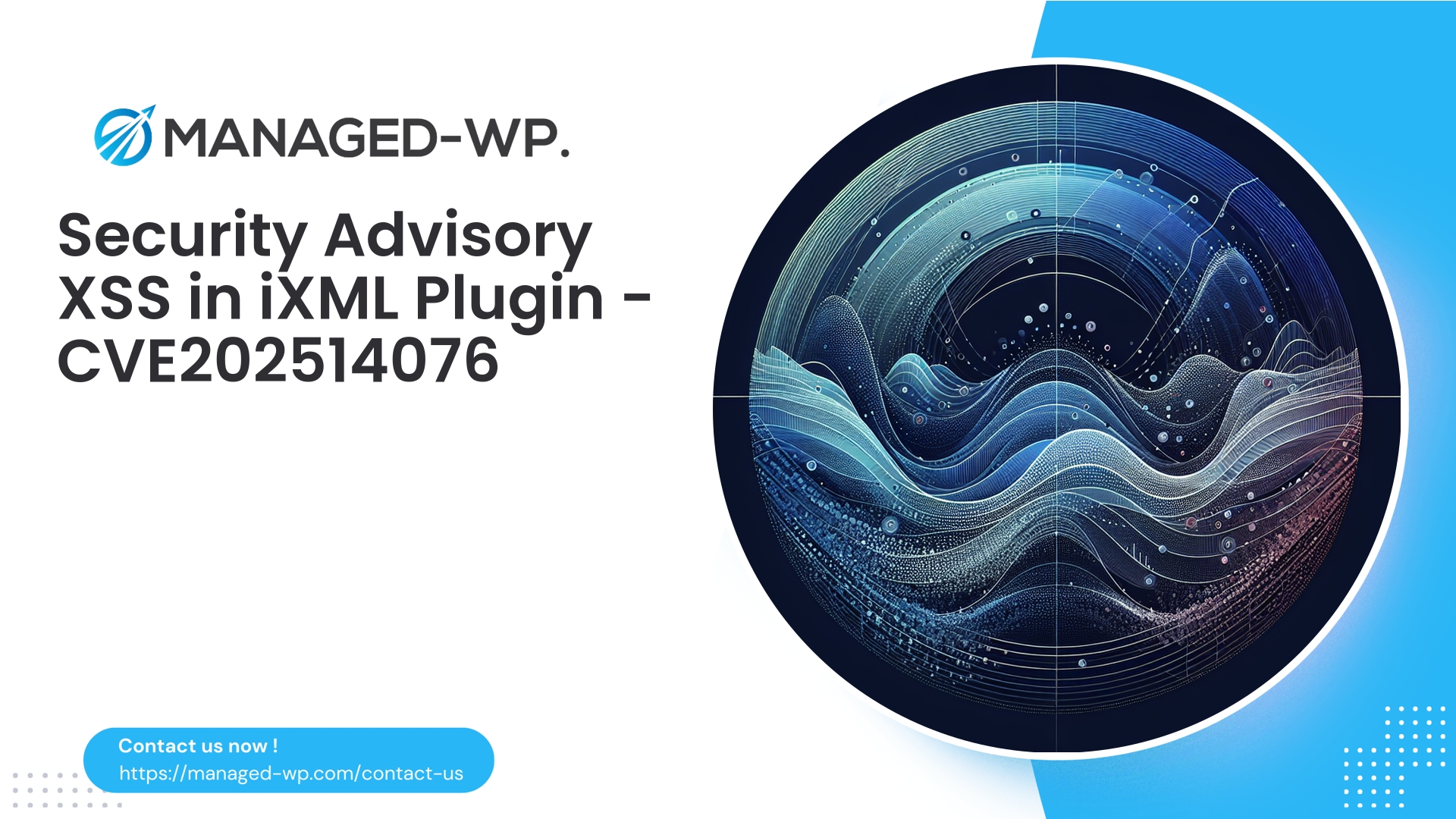 Mitigating XSS in iXML WordPress Plugin | CVE202514076 | 2026-02-23