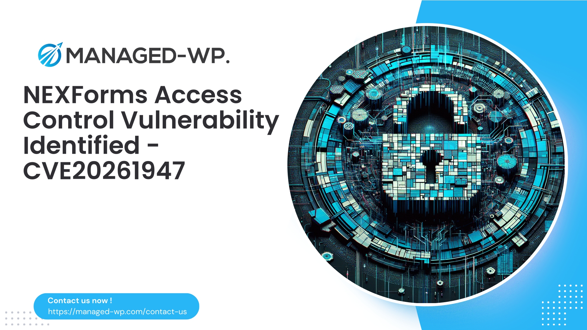 Critical NEX Forms Access Control Flaw | CVE20261947 | 2026-03-19