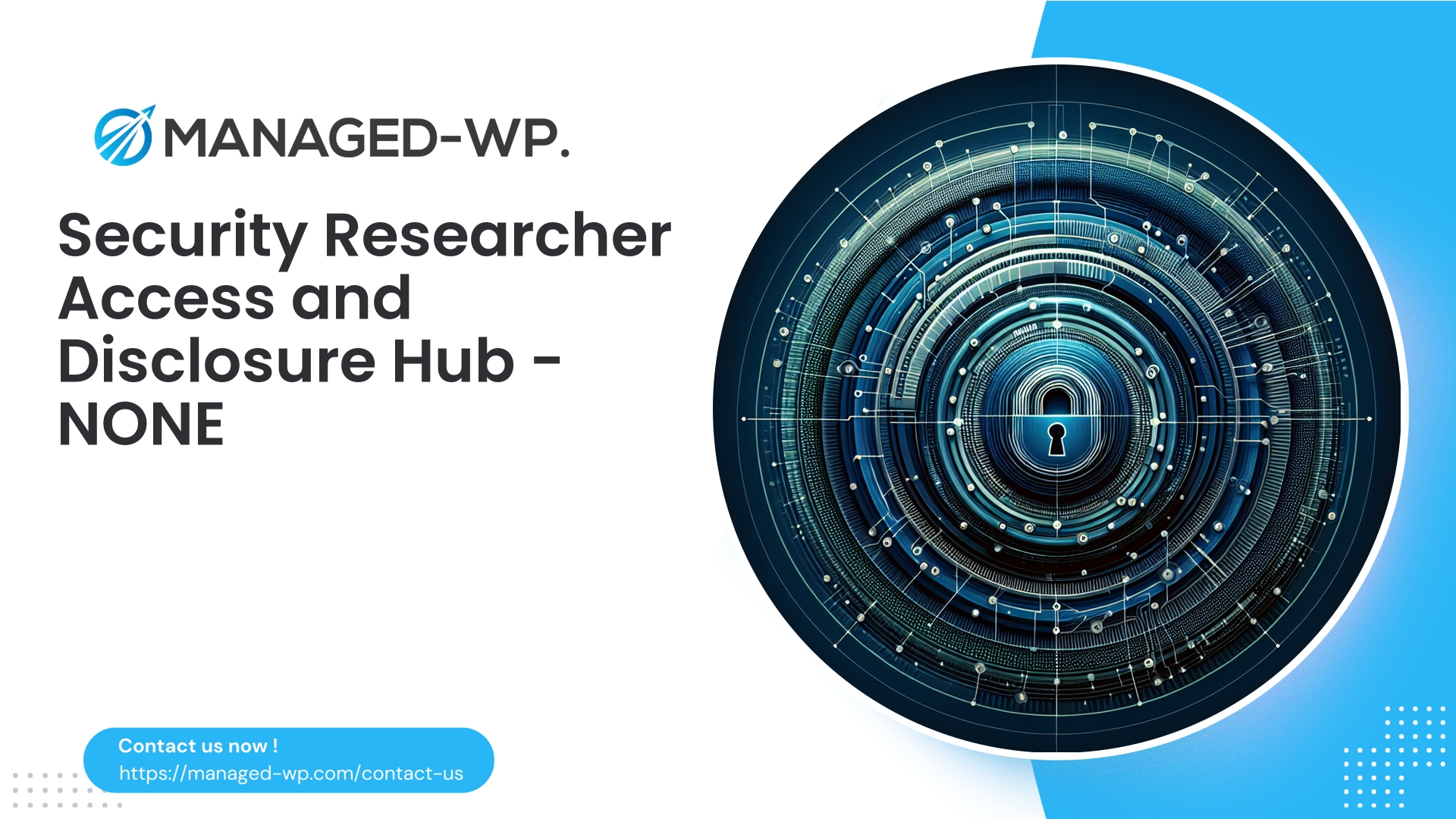 Authorized Security Researcher Access Hub | NONE | 2026-03-22