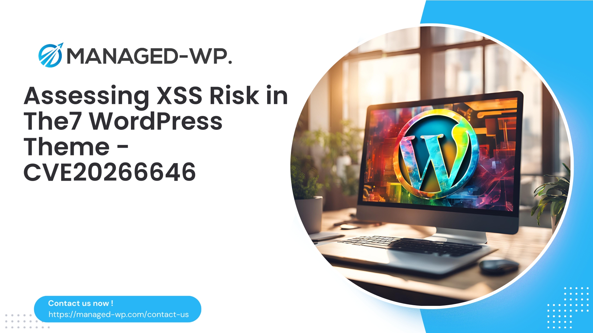 Critical XSS Vulnerability in The7 WordPress Theme | CVE20266646 | 2026-05-14