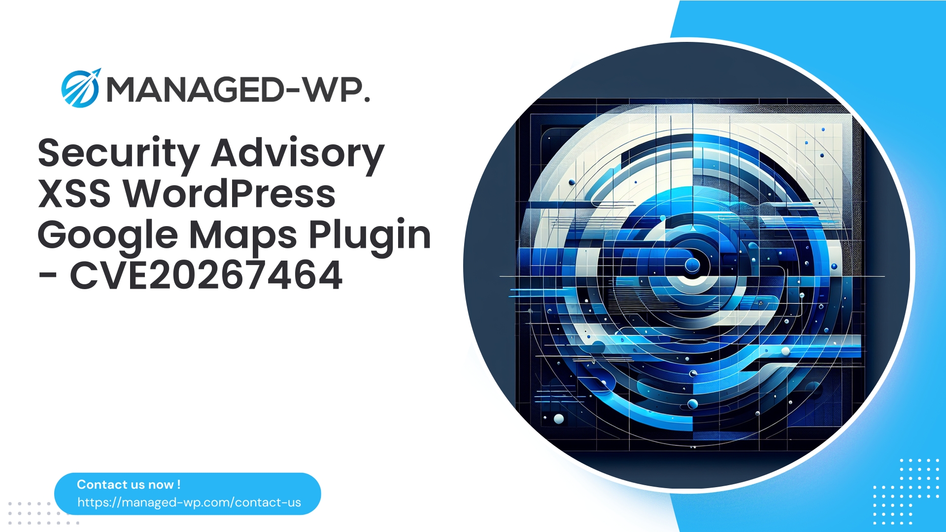 Securing WordPress Against Google Maps XSS | CVE20267464 | 2026-05-12